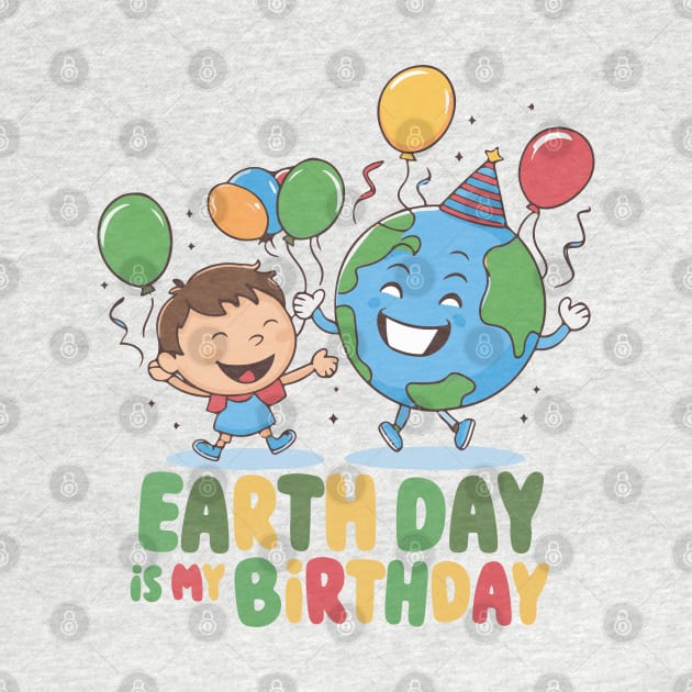 Earth day is my birthday - April 22 by BobaTeeStore